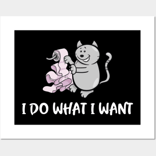 I Do What I Want Cute Funny Cat Meme Posters and Art